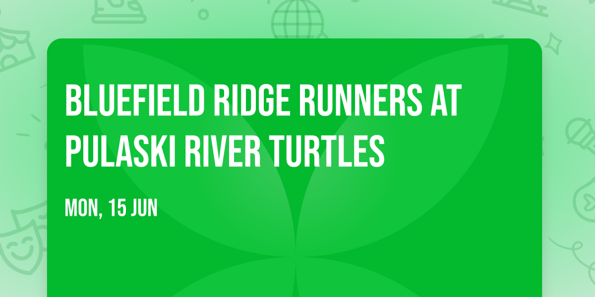 Bluefield Ridge Runners at Pulaski River Turtles