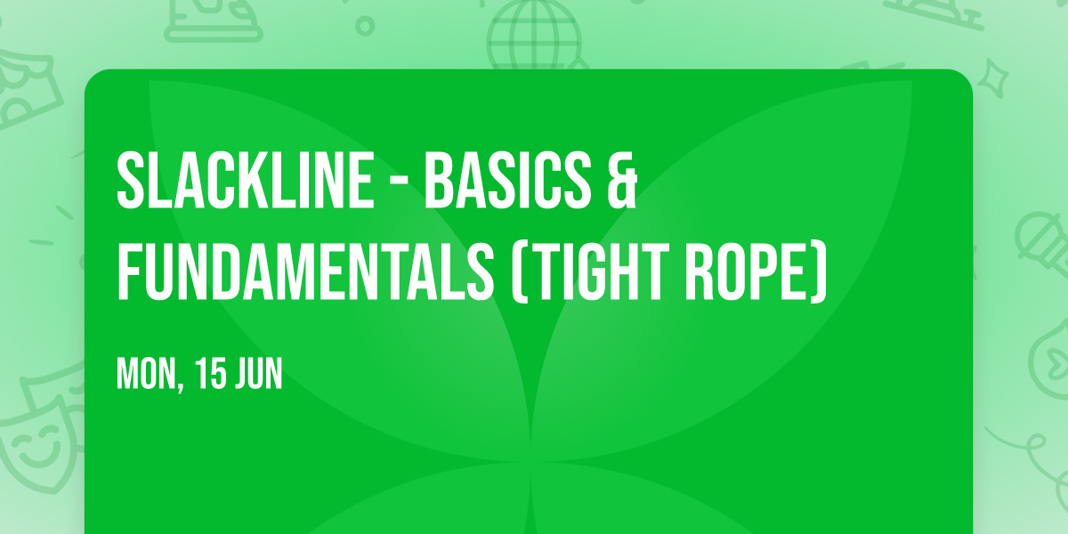 Slackline - Basics & Fundamentals (Tight Rope)