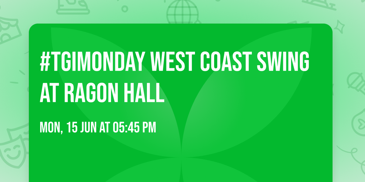 #TGIMonday West Coast Swing at Ragon Hall