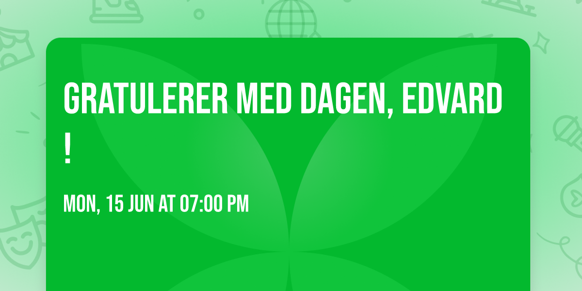 Gratulerer med dagen, Edvard!