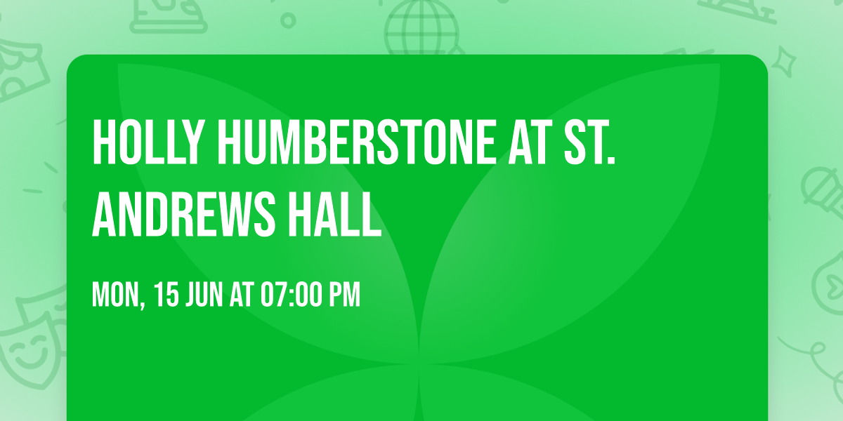 Holly Humberstone at St. Andrews Hall