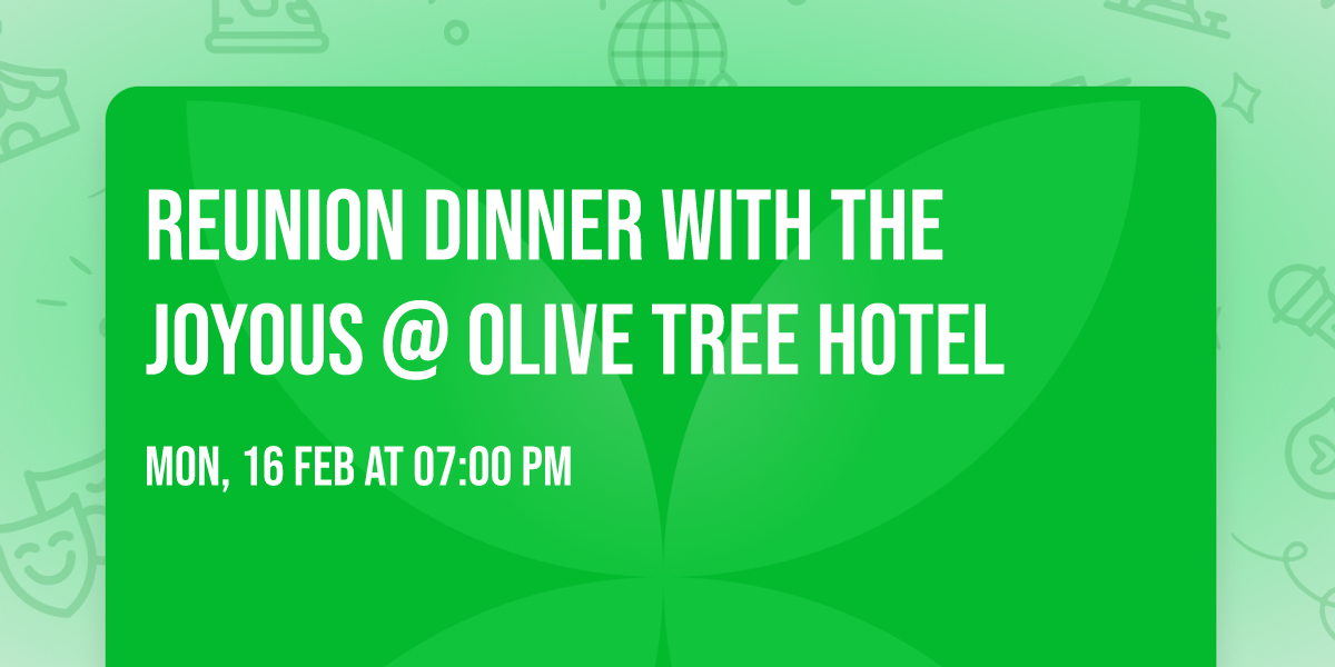Reunion Dinner with The Joyous @ Olive Tree Hotel