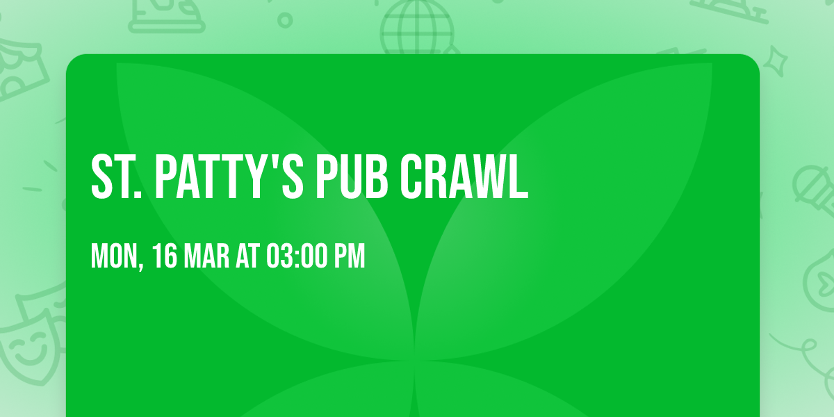 St. Patty's Pub Crawl