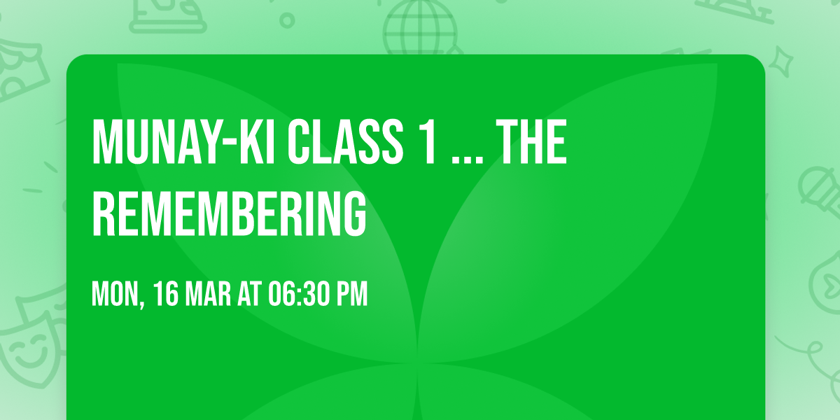 Munay-Ki Class 1 ... The Remembering 