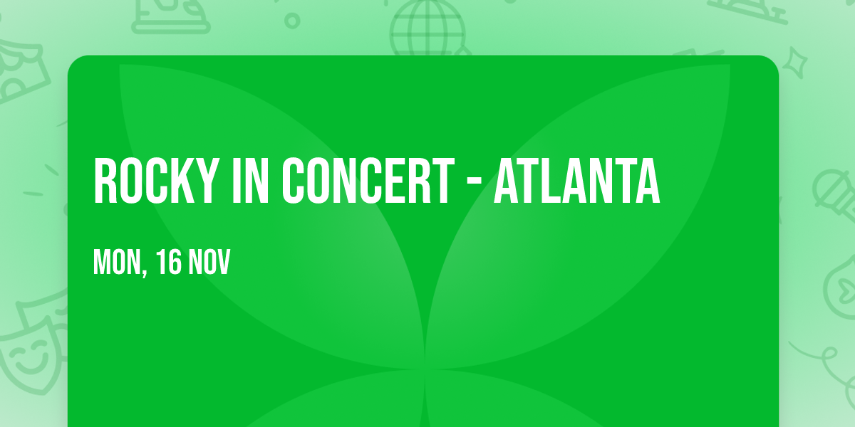 ROCKY In Concert - Atlanta