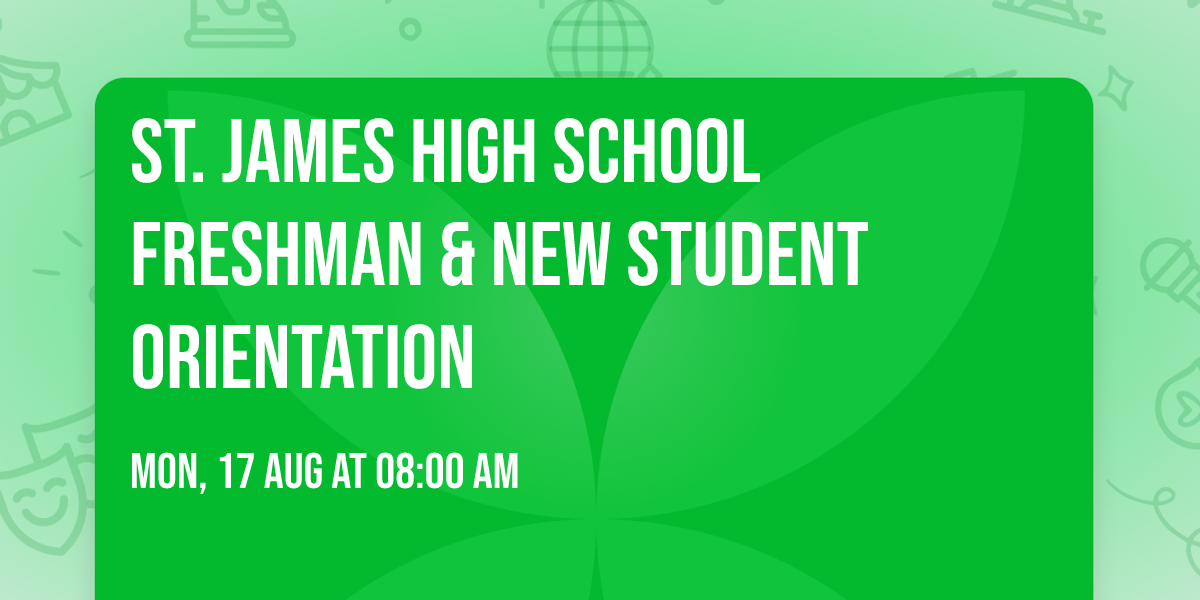 St. James High School Freshman & New Student Orientation