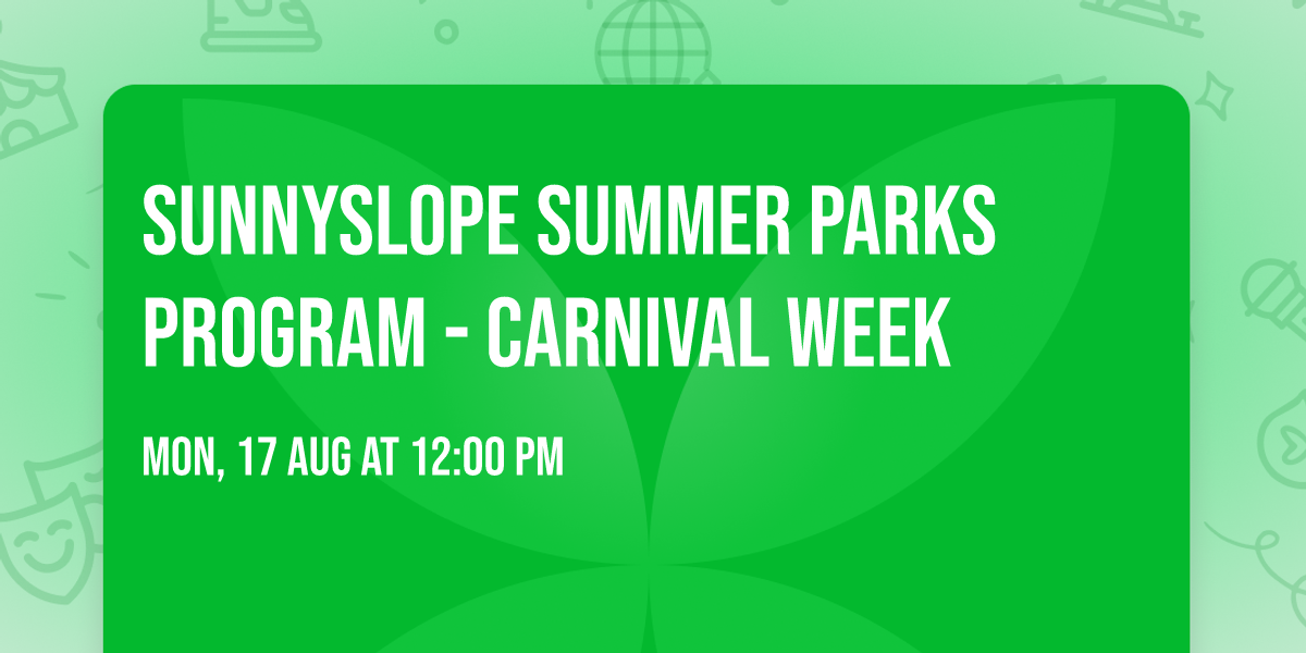 Sunnyslope Summer Parks Program - Carnival Week