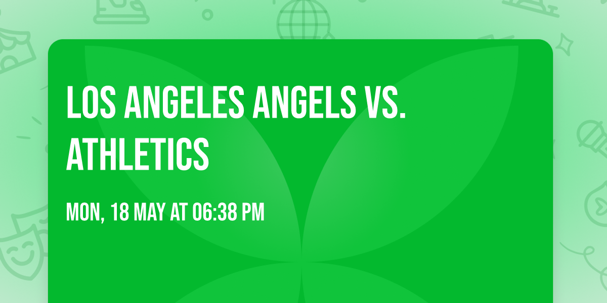 Los Angeles Angels vs. Athletics
