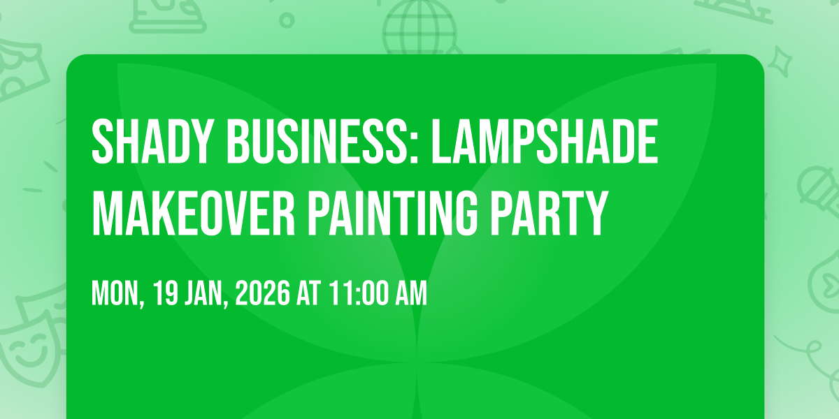 Shady Business: Lampshade Makeover painting Party