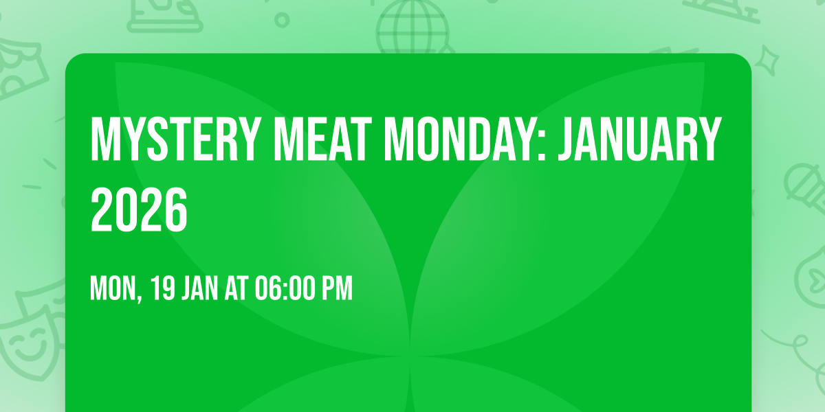 Mystery Meat Monday: January 2026