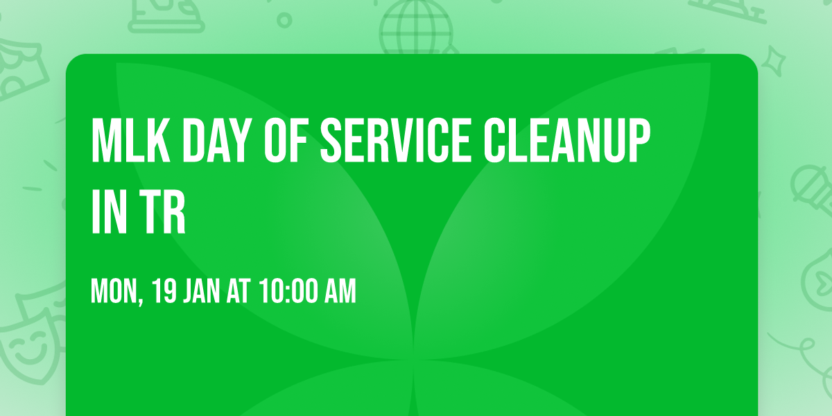 MLK Day of Service Cleanup in TR