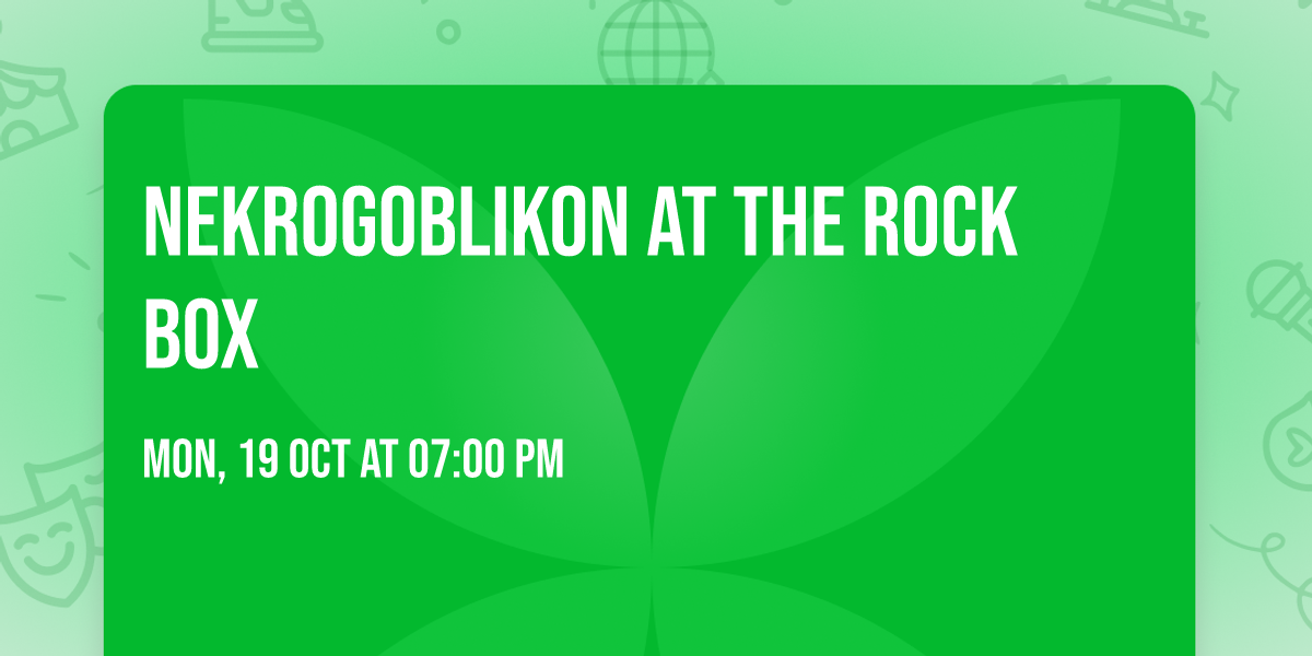 Nekrogoblikon at The Rock Box