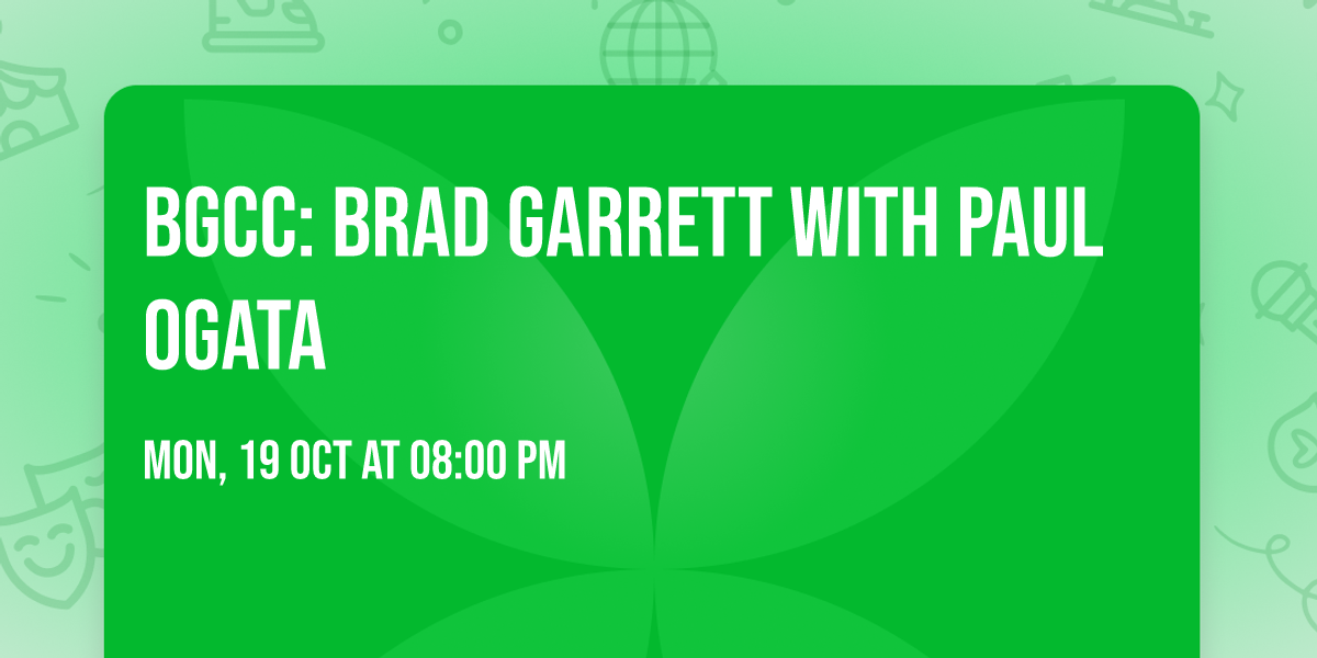 BGCC: Brad Garrett with Paul Ogata