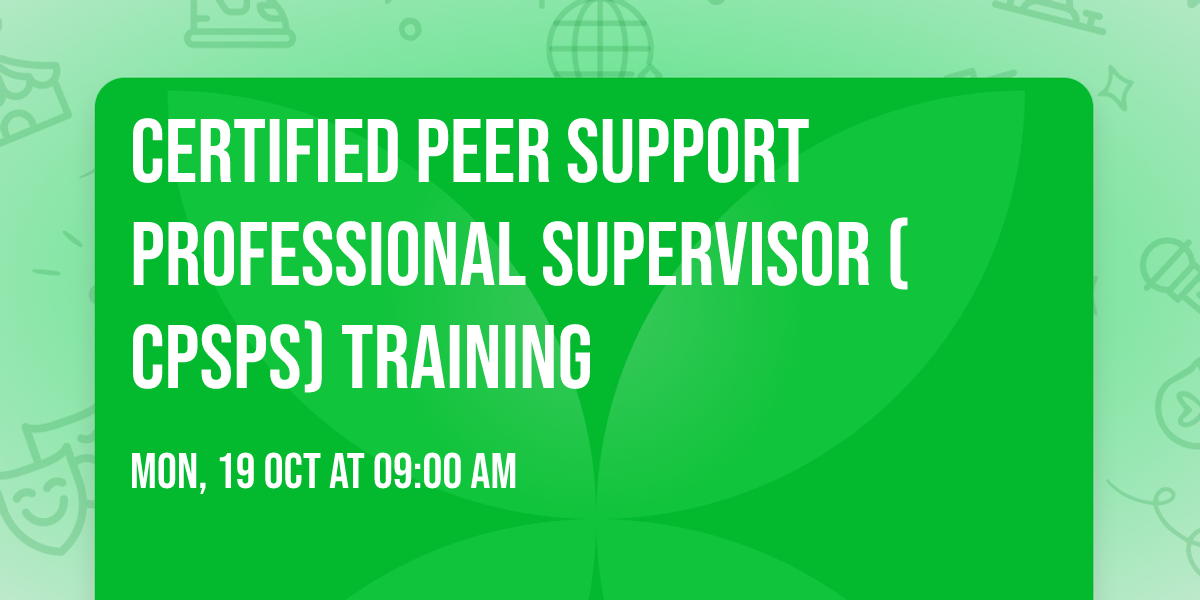 Certified Peer Support Professional Supervisor (CPSPS) Training