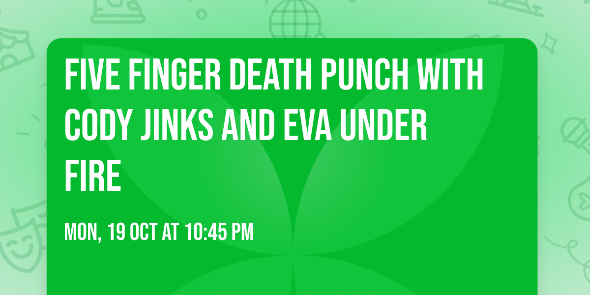 Five Finger Death Punch with Cody Jinks and Eva Under Fire