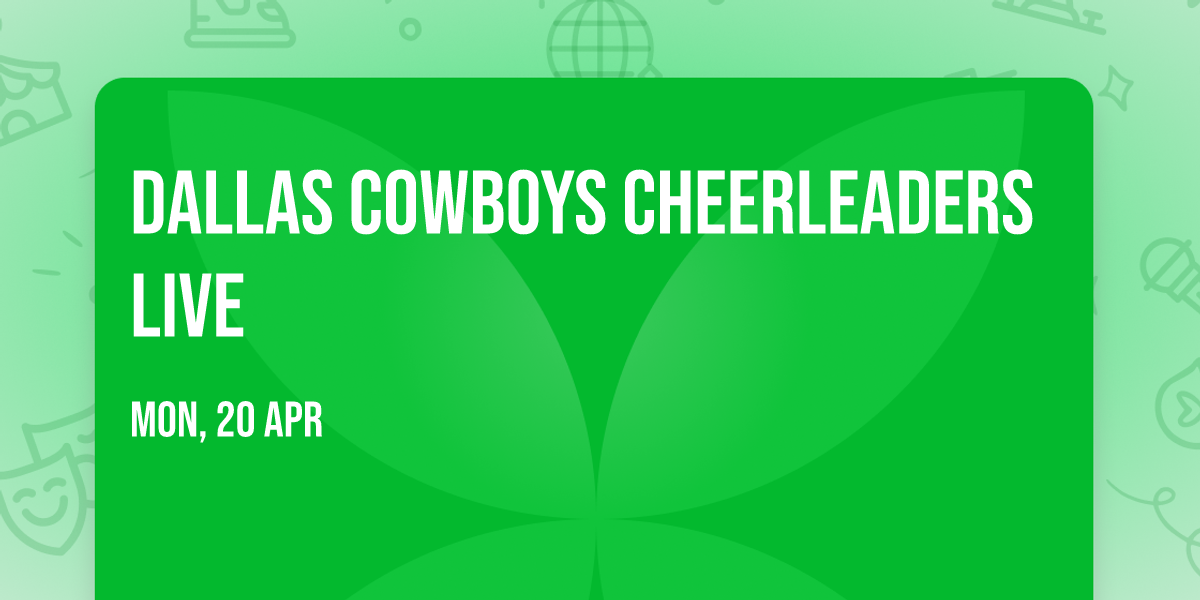 Dallas Cowboys Cheerleaders Live