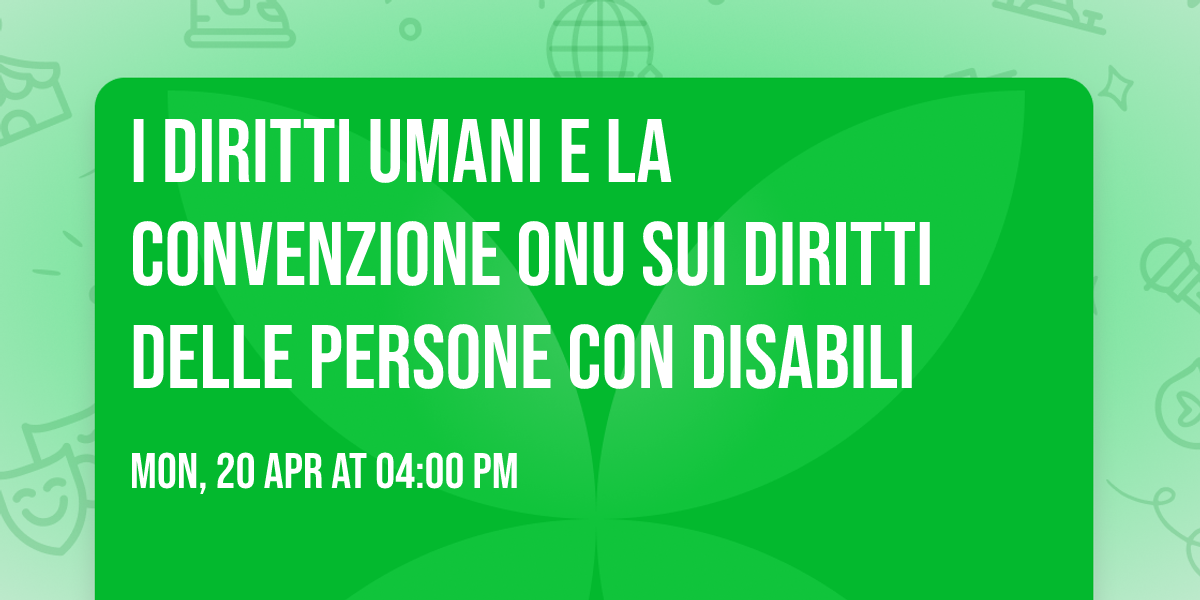 I diritti umani e la convenzione ONU sui Diritti delle Persone con Disabili