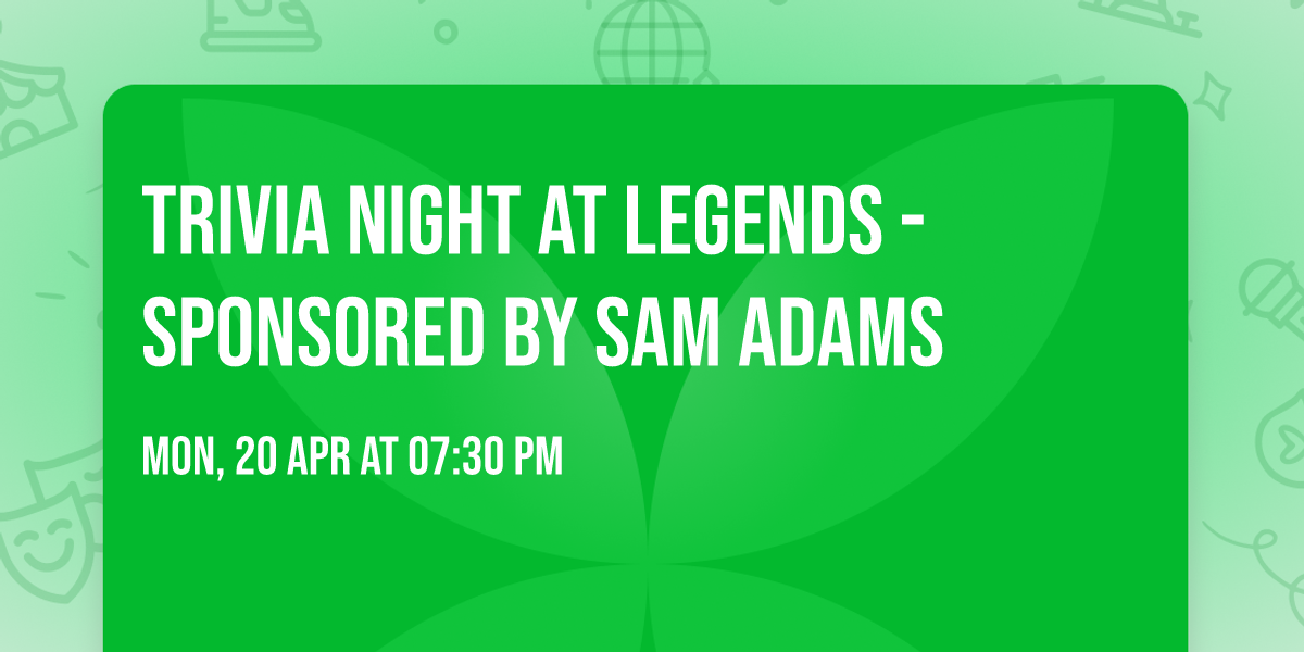 Trivia Night at Legends - Sponsored by Sam Adams