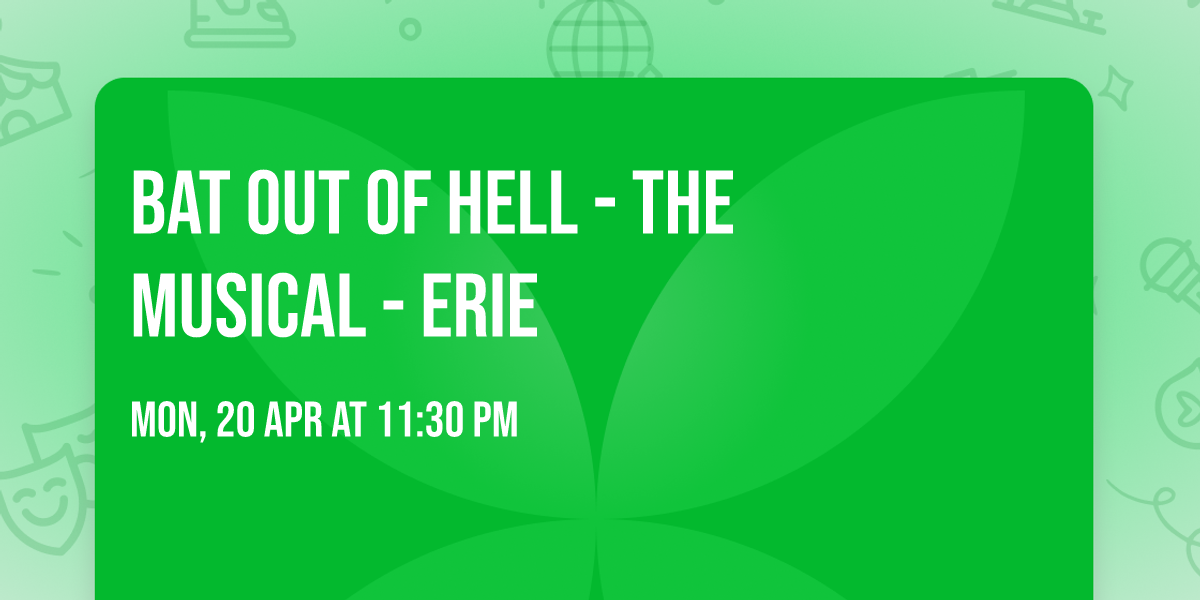 Bat Out Of Hell - The Musical - Erie