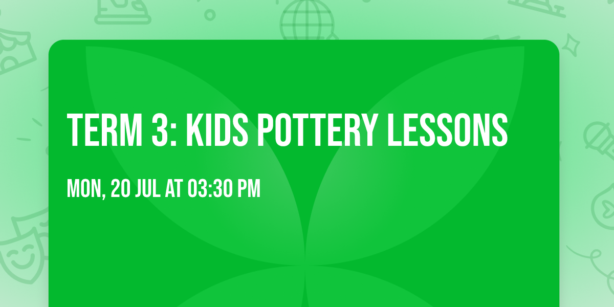 Term 3: Kids Pottery Lessons