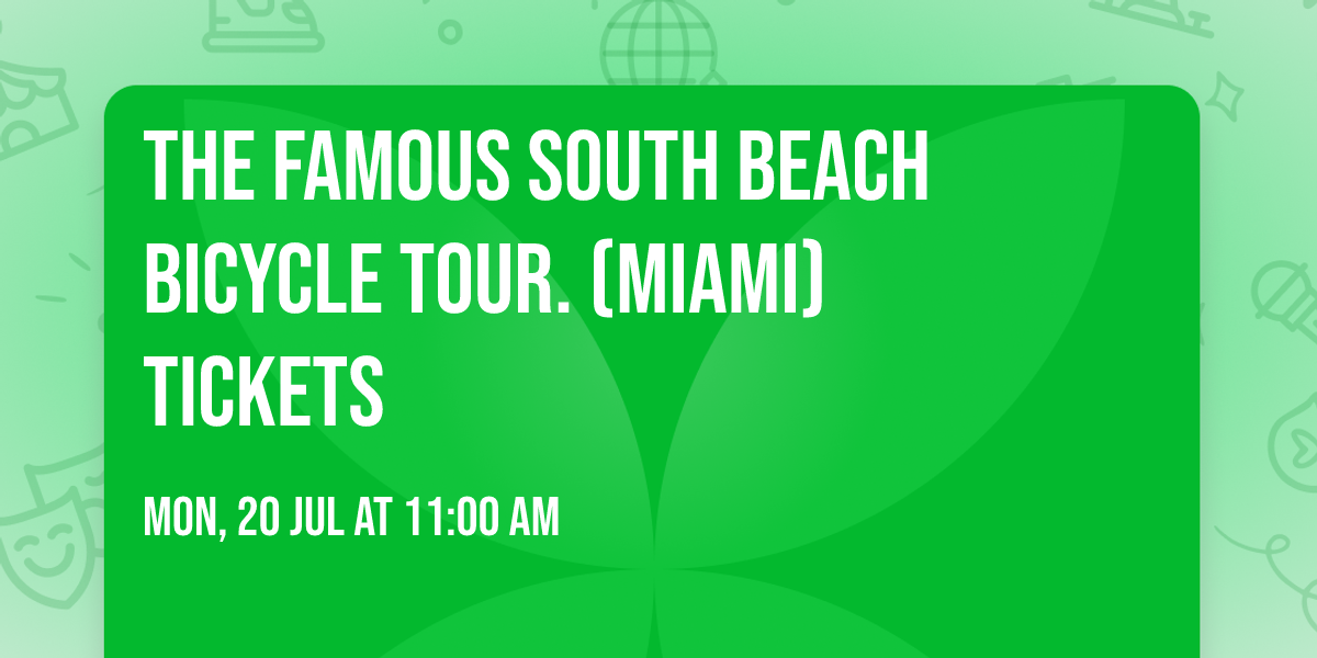 The Famous South Beach Bicycle Tour. (Miami) Tickets