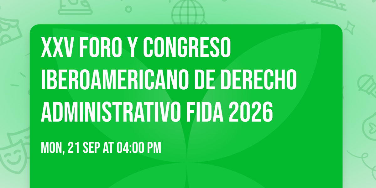 XXV Foro y Congreso Iberoamericano de Derecho Administrativo FIDA 2026