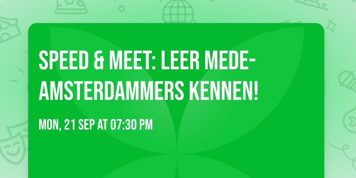 Speed & Meet: leer mede-Amsterdammers kennen! 