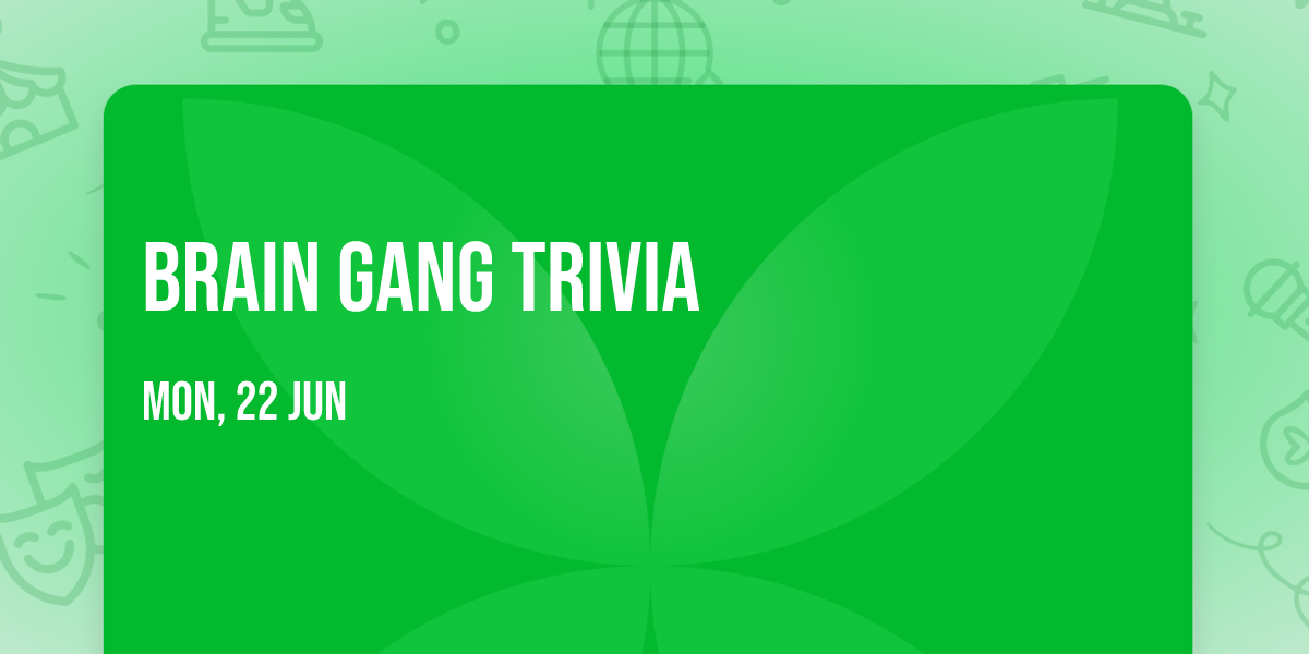 Brain Gang Trivia