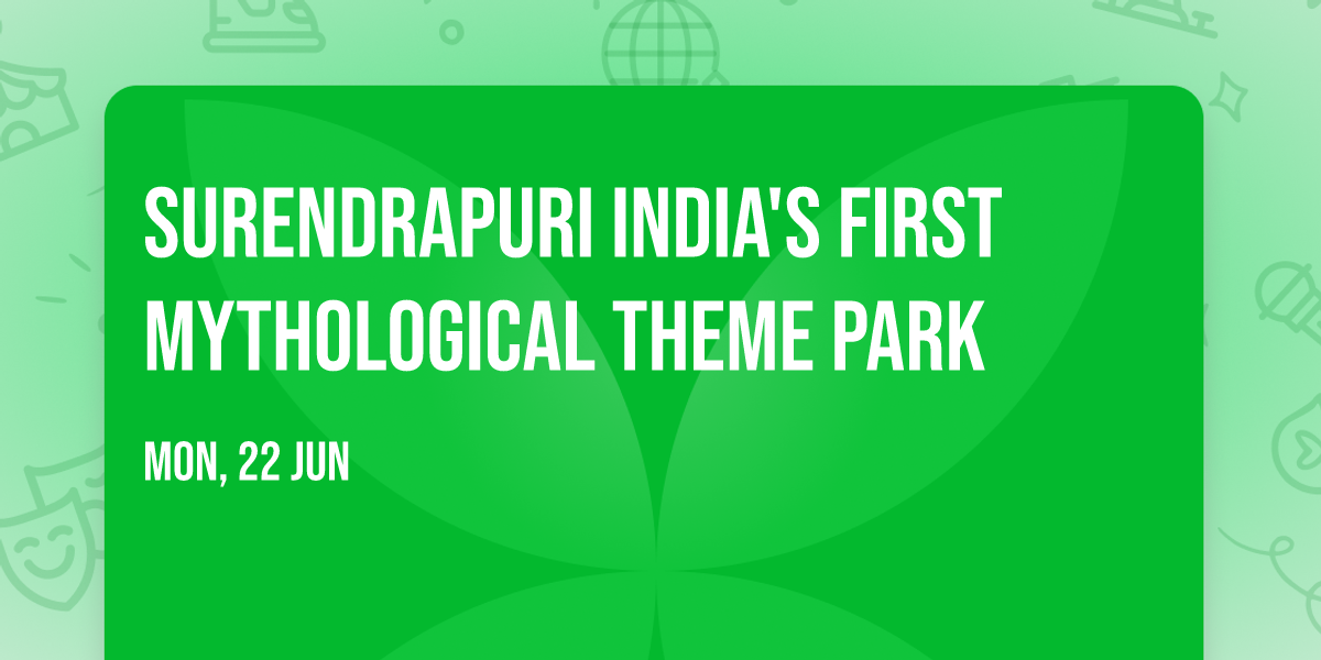 Surendrapuri India's First Mythological Theme Park