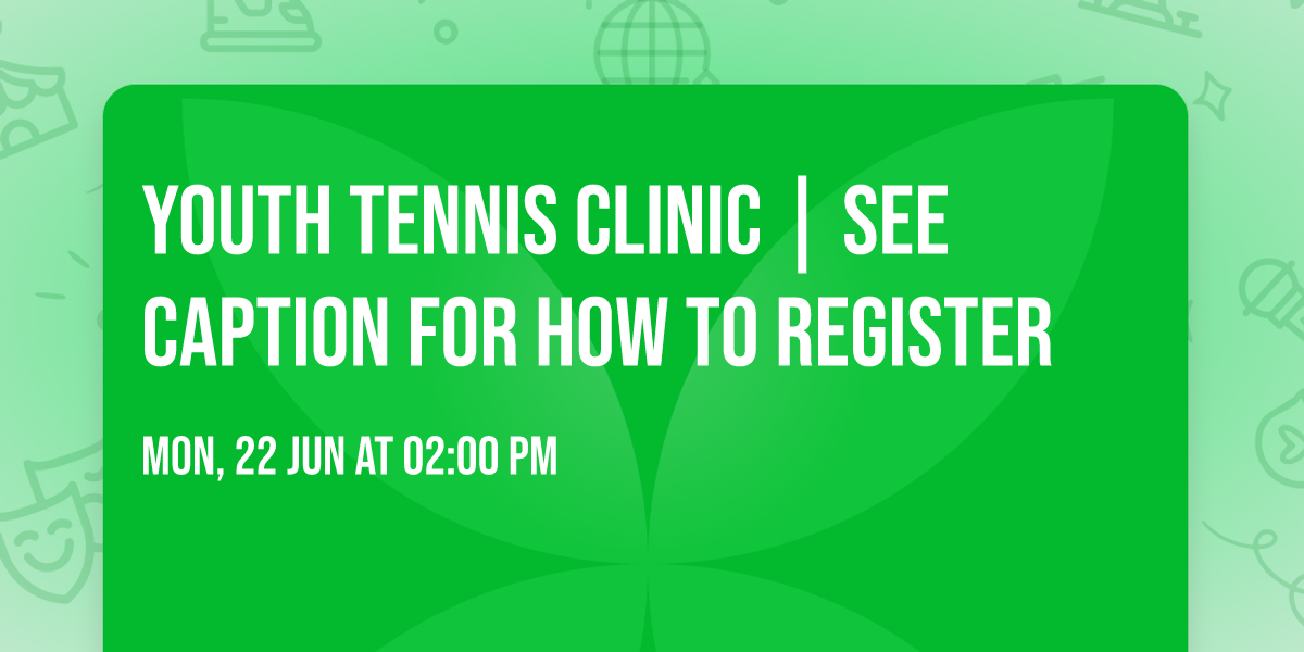 Youth Tennis Clinic | SEE CAPTION FOR HOW TO REGISTER