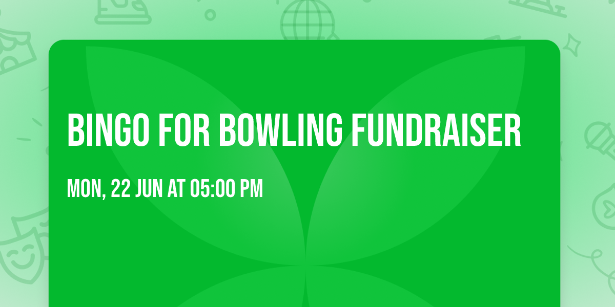 BINGO FOR BOWLING FUNDRAISER 