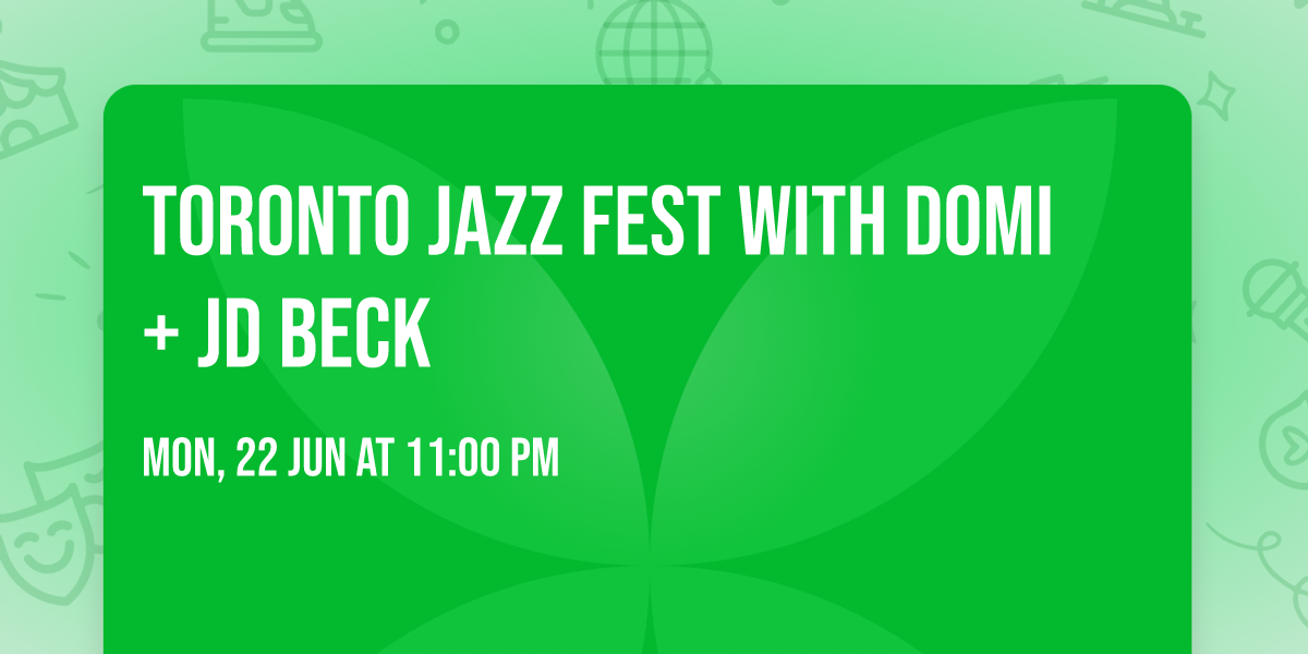 Toronto Jazz Fest with DOMi + JD Beck