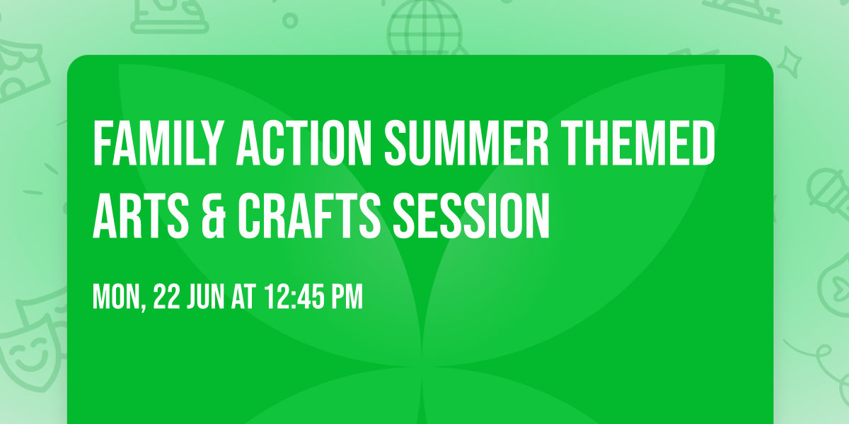 Family Action Summer themed Arts & Crafts session