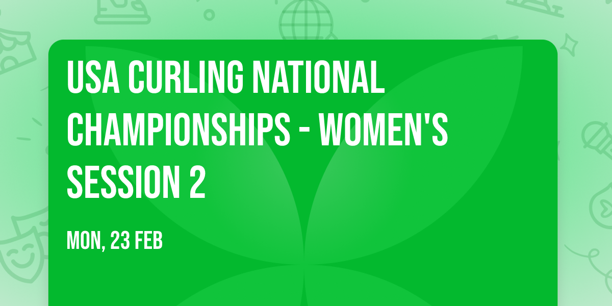 USA Curling National Championships - Women's Session 2