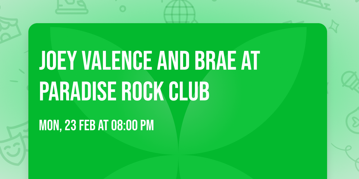 Joey Valence and Brae at Paradise Rock Club