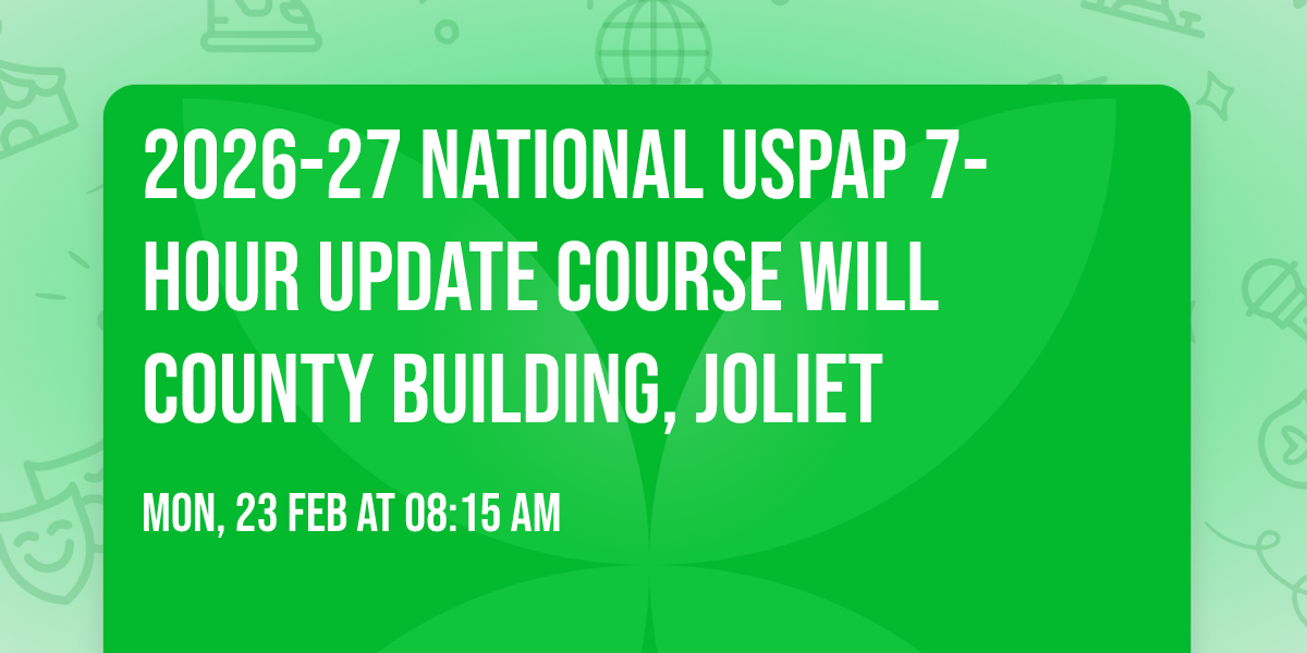2026-27 National USPAP 7-Hour Update Course Will County Building, Joliet