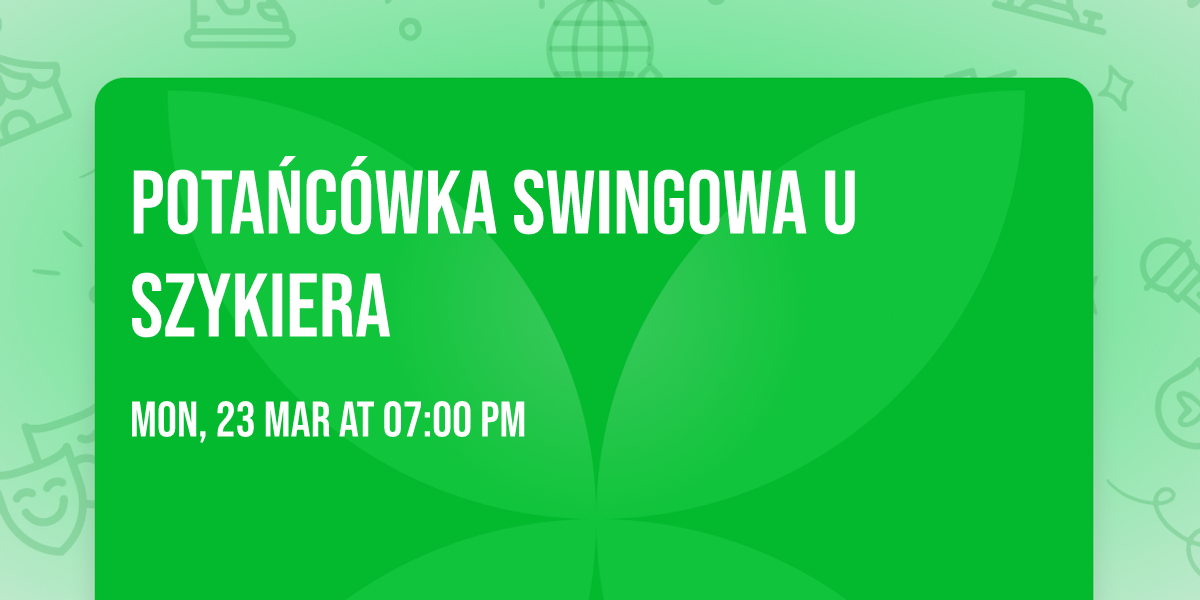 Pota\u0144c\u00f3wka swingowa u Szykiera