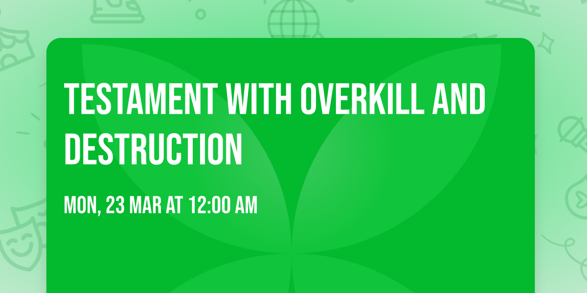 Testament with Overkill and Destruction