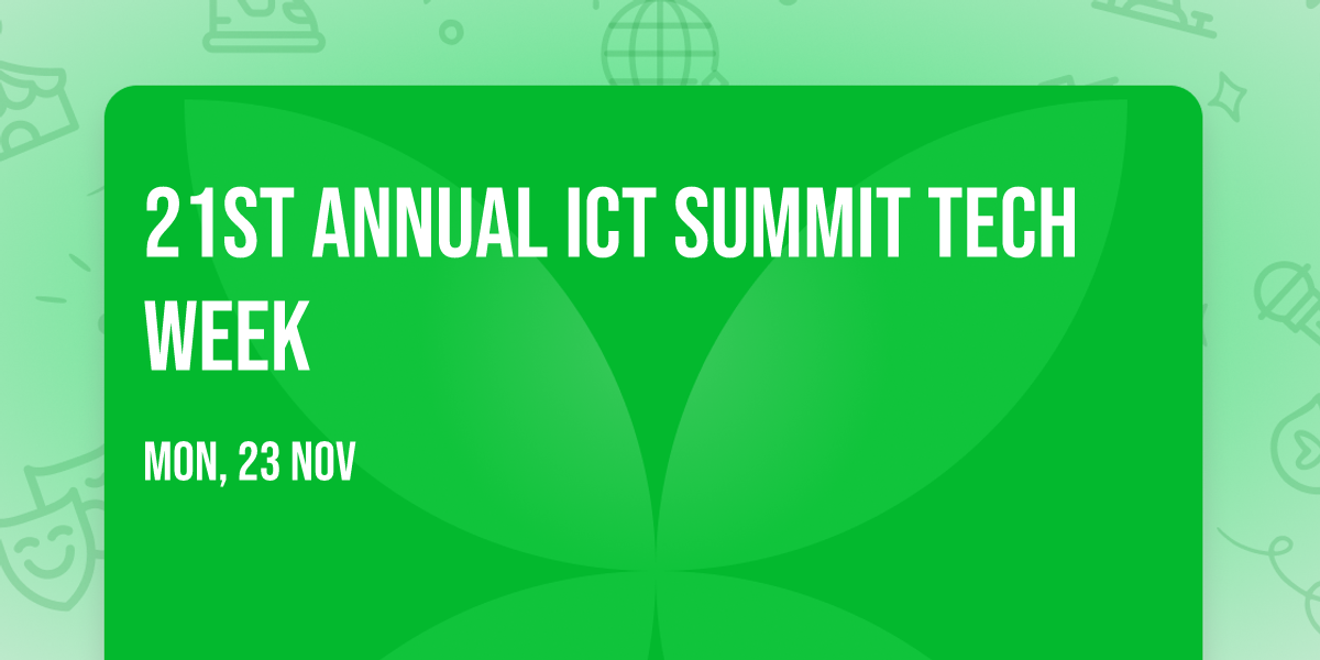 21st Annual ICT Summit Tech Week