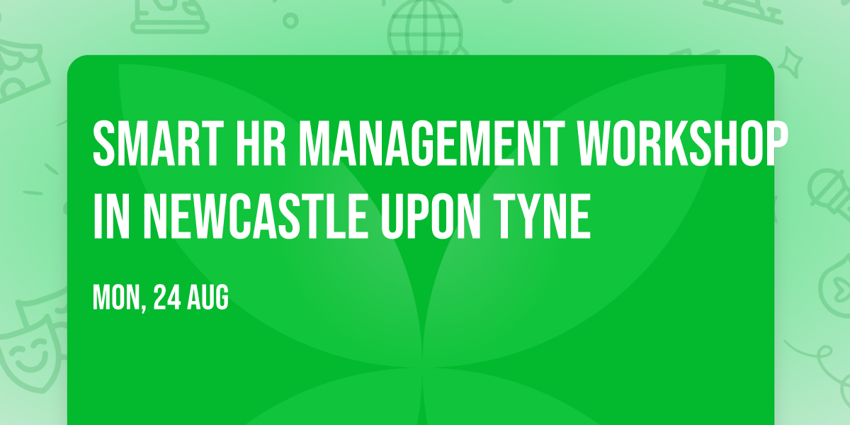 Smart HR Management Workshop in Newcastle upon Tyne