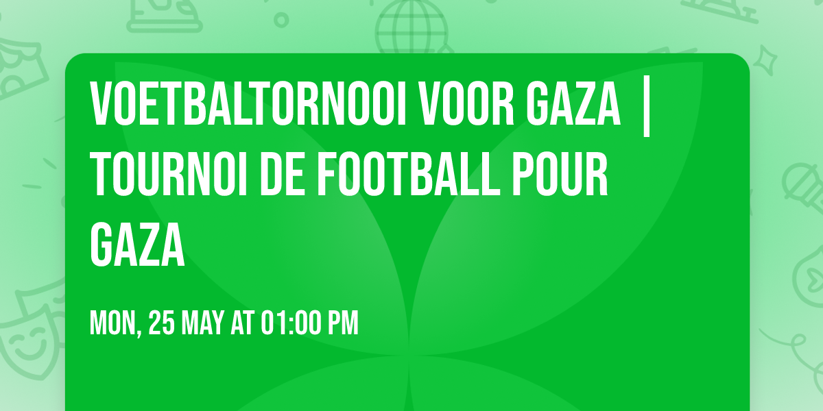 Voetbaltornooi voor Gaza | Tournoi de Football pour Gaza