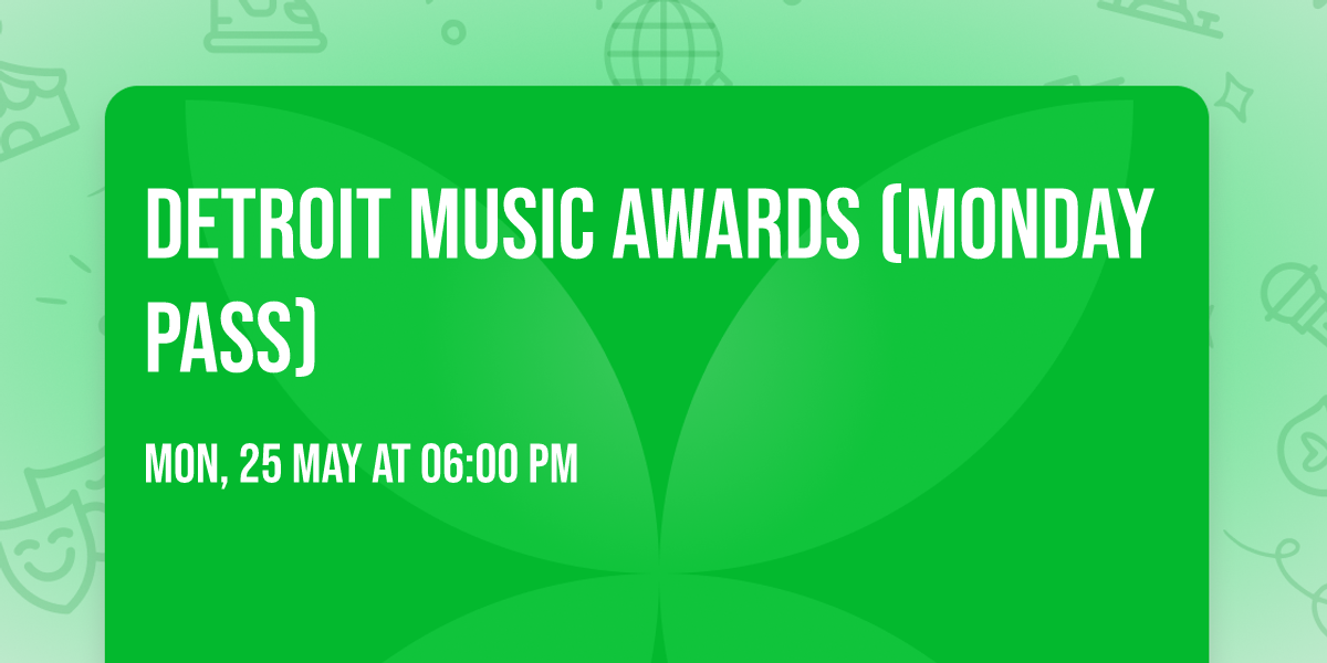 Detroit Music Awards (Monday Pass)