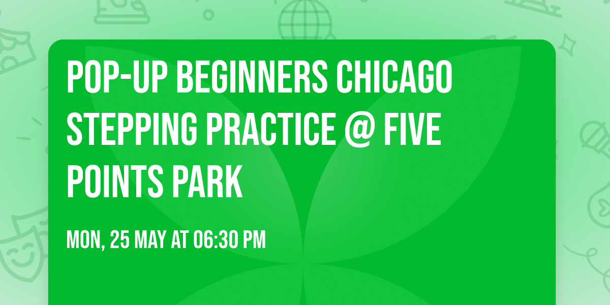 Pop-up Beginners Chicago Stepping Practice @ Five Points Park