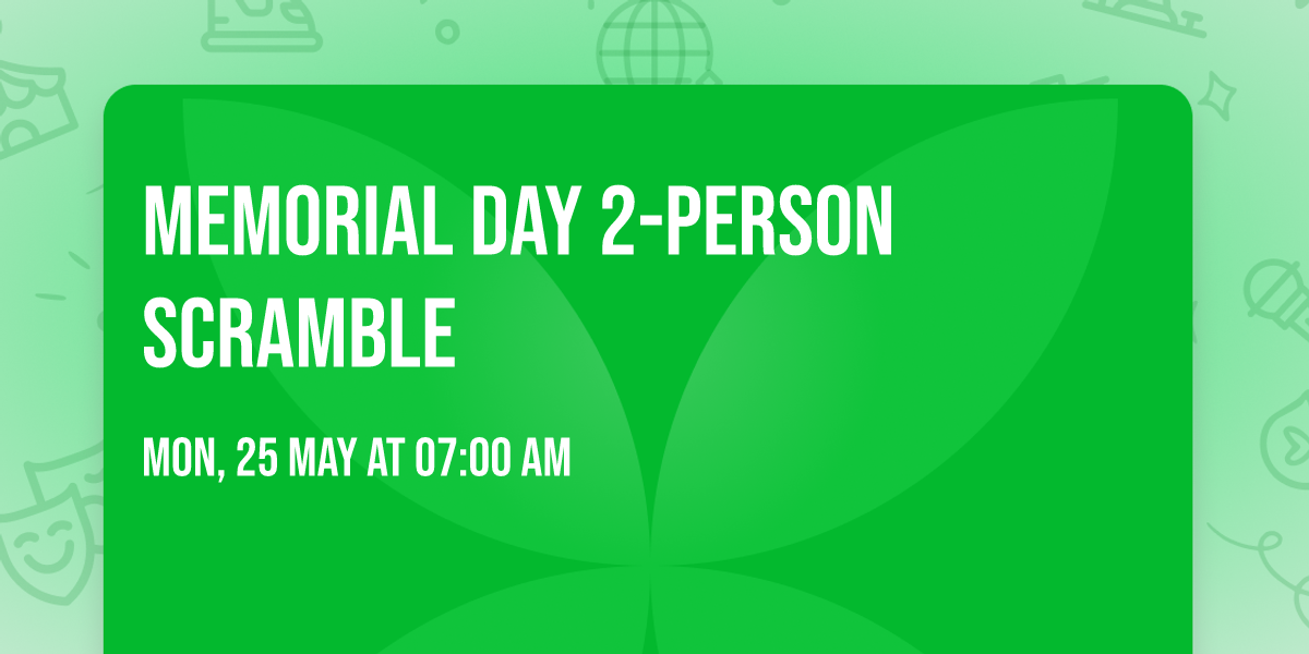 Memorial Day 2-person Scramble