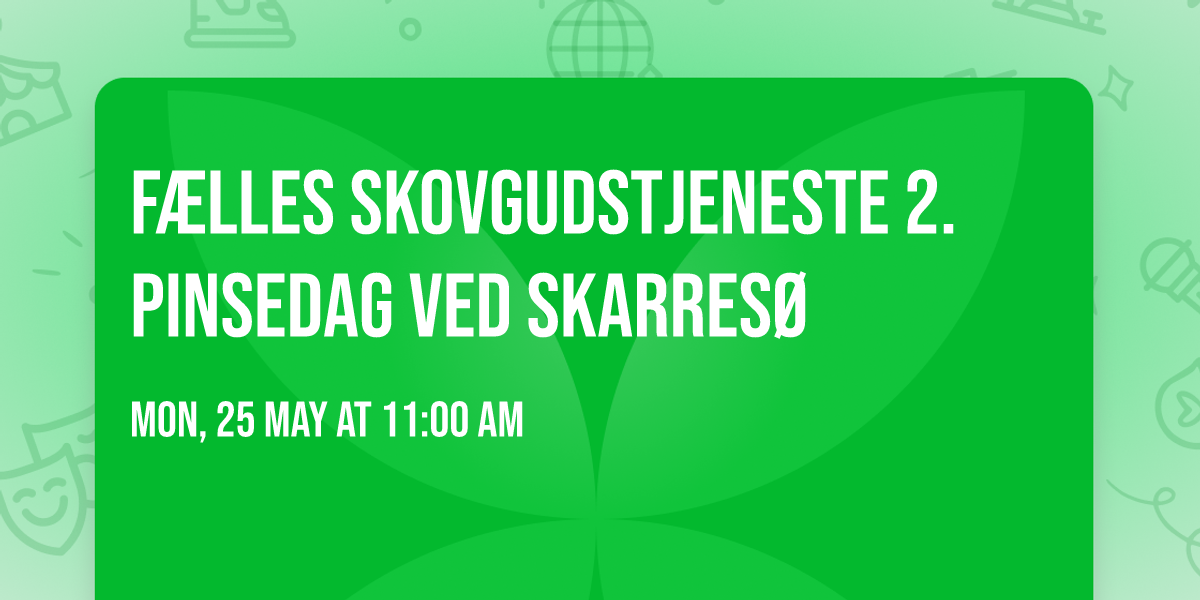 F\u00e6lles skovgudstjeneste 2. pinsedag ved Skarres\u00f8