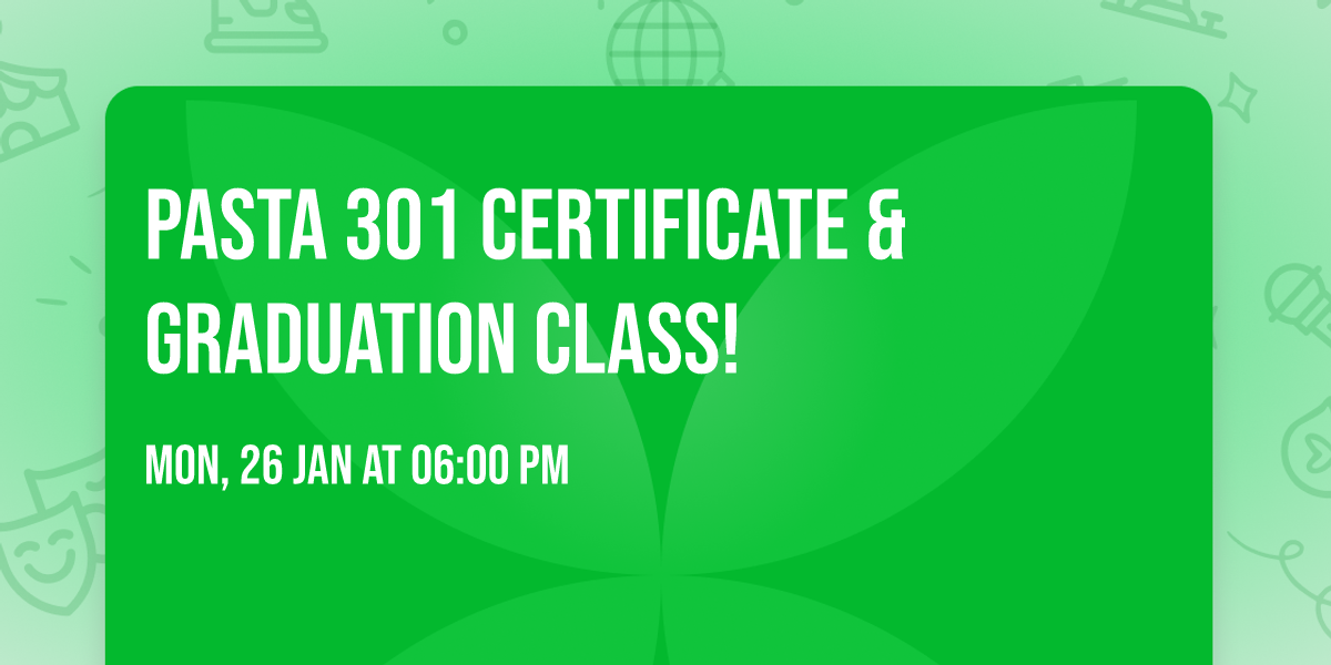 Pasta 301 certificate & graduation class!