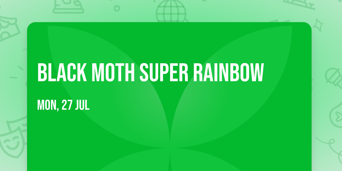 Black Moth Super Rainbow
