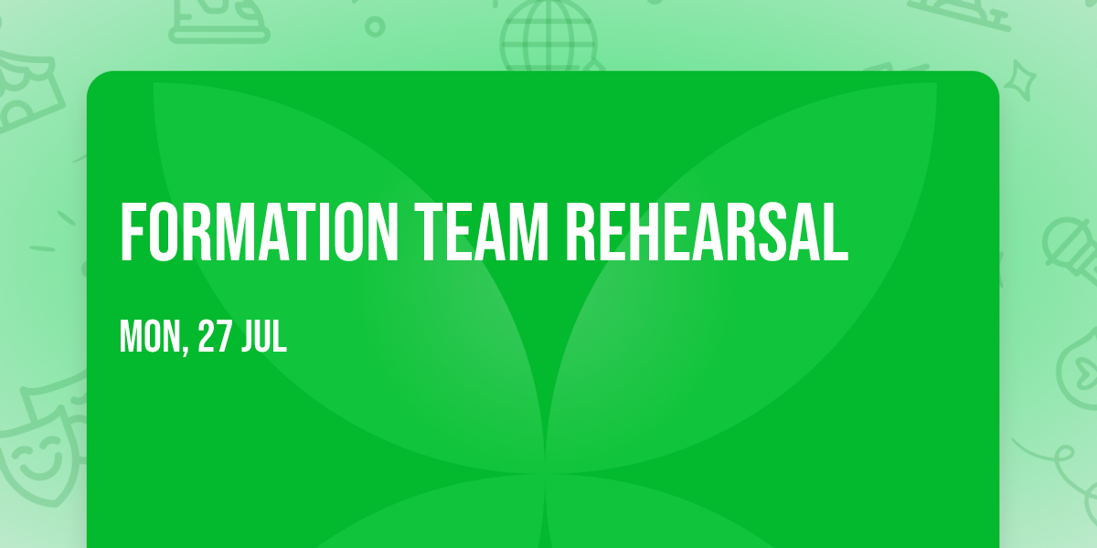 Formation Team Rehearsal