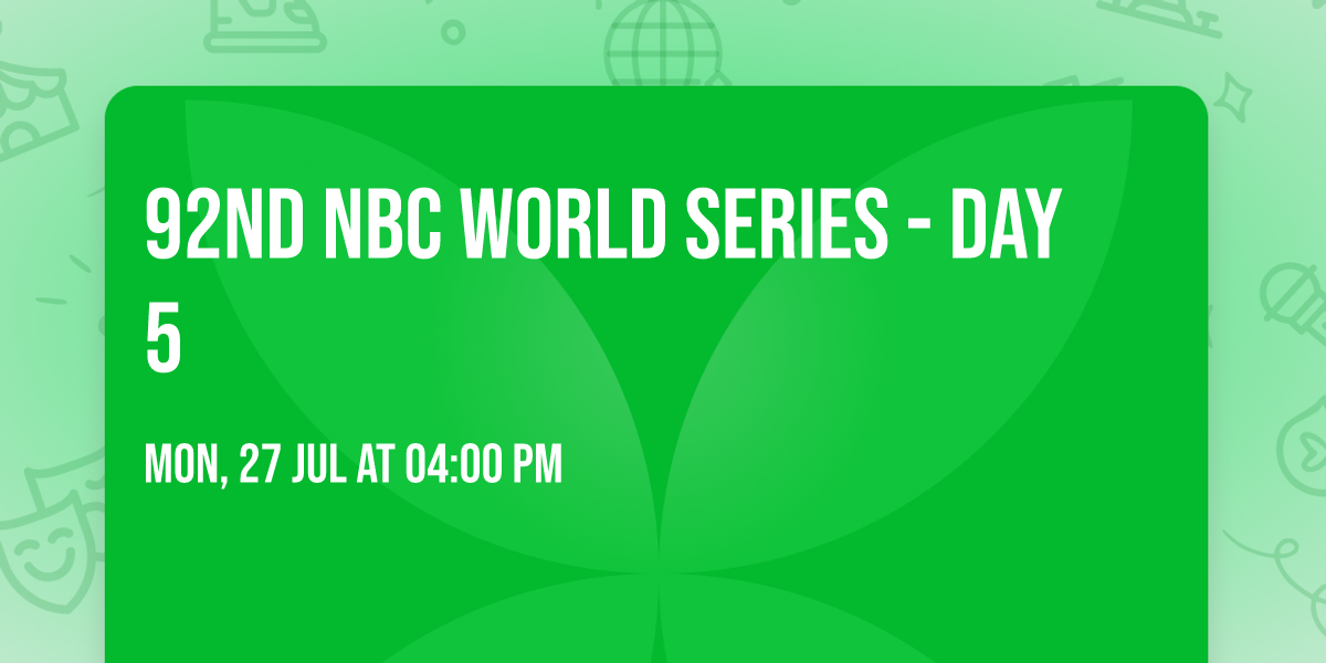 92nd NBC World Series - Day 5