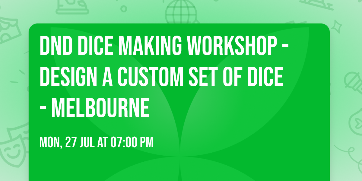 DnD Dice Making Workshop - Design a custom set of dice - Melbourne
